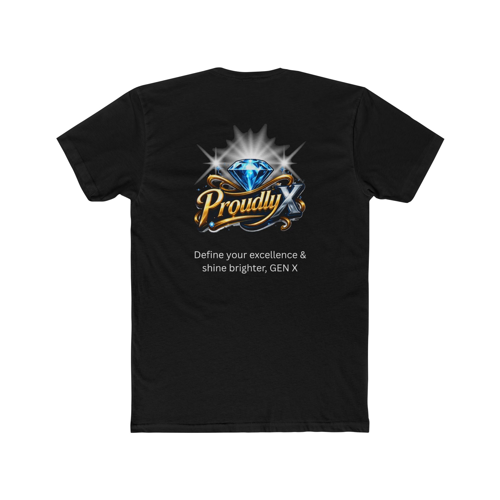 Proudly X Crew Tee — 'Define Your Excellence & Shine Brighter, GEN X' Graphic T-Shirt