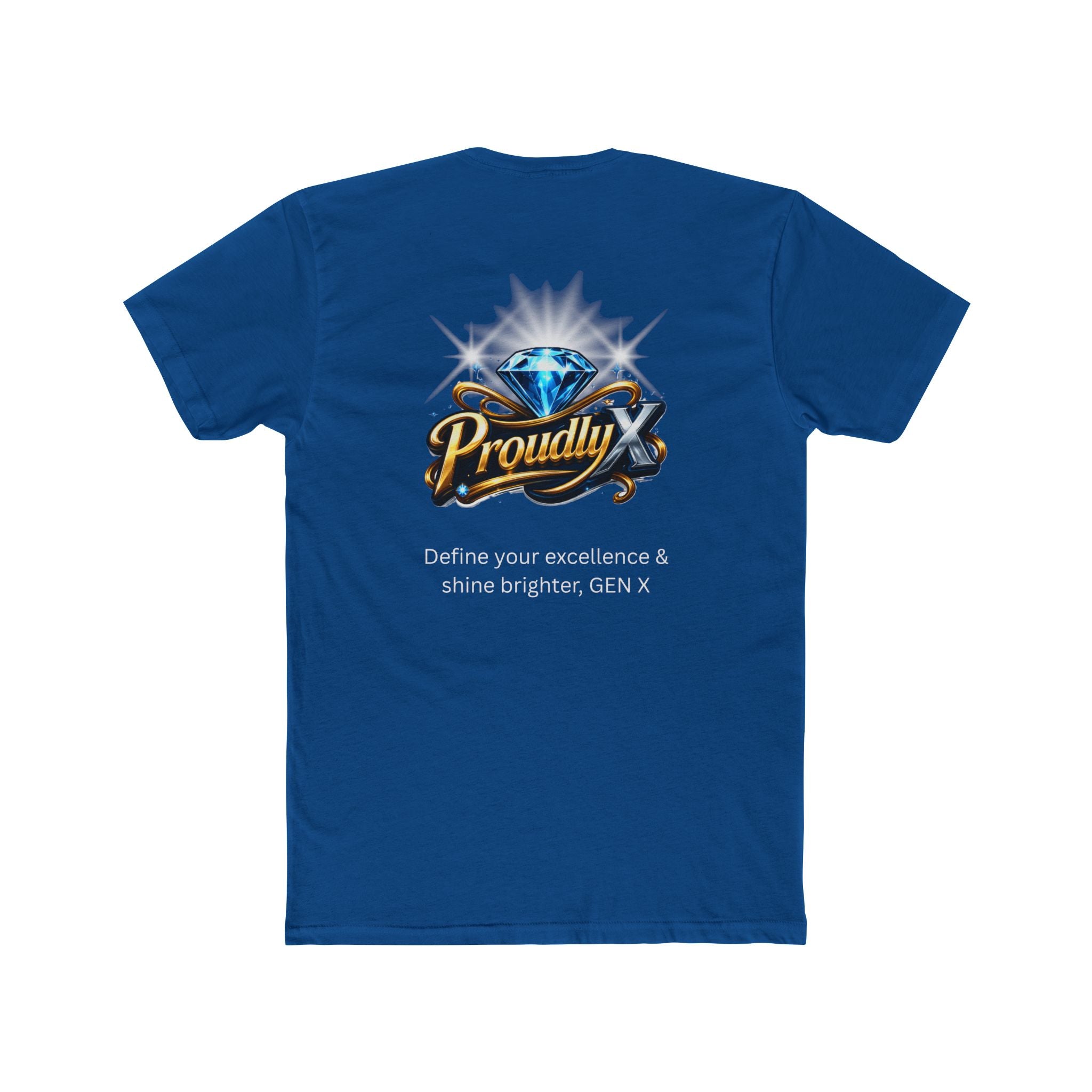 Proudly X Crew Tee — 'Define Your Excellence & Shine Brighter, GEN X' Graphic T-Shirt