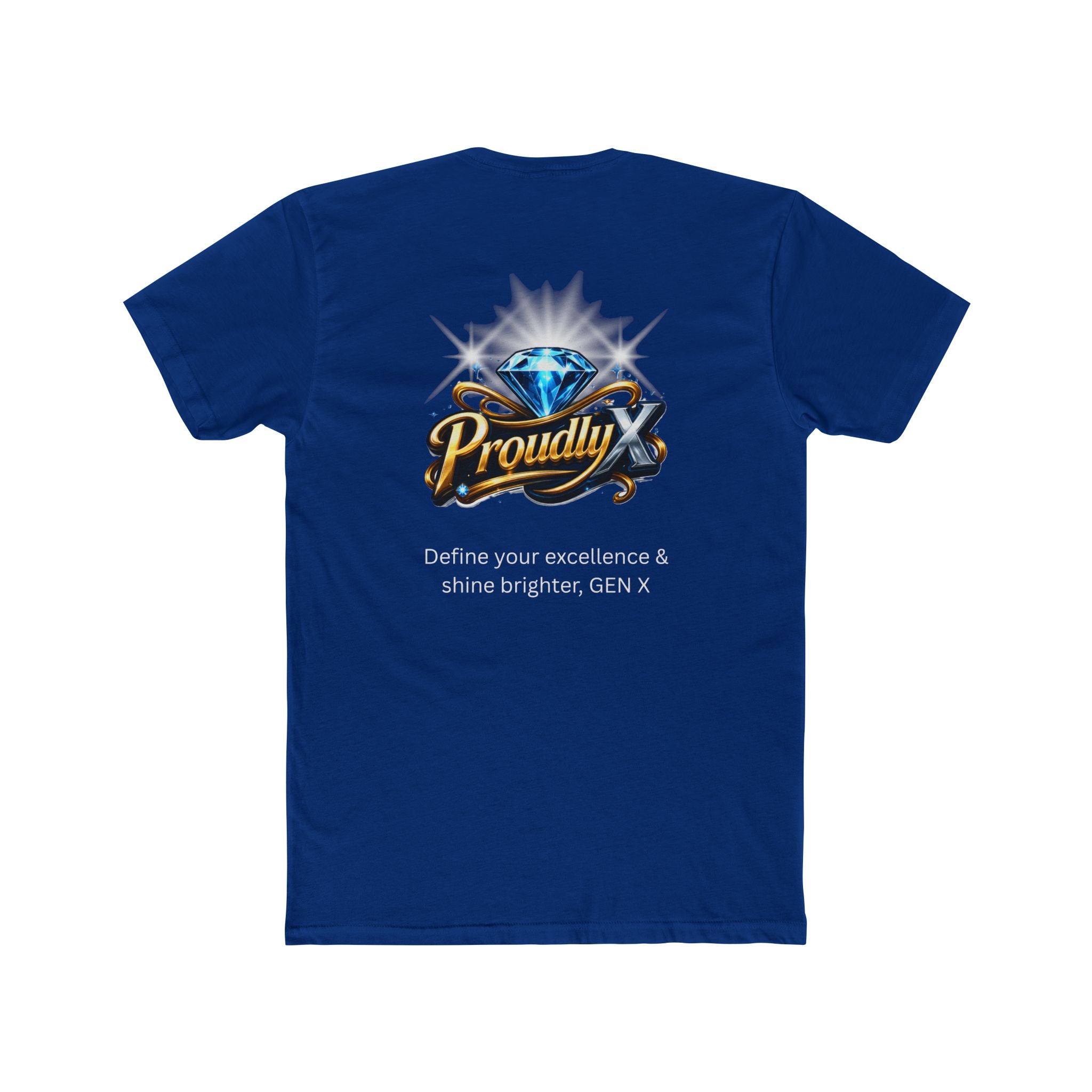Proudly X Crew Tee — 'Define Your Excellence & Shine Brighter, GEN X' Graphic T-Shirt