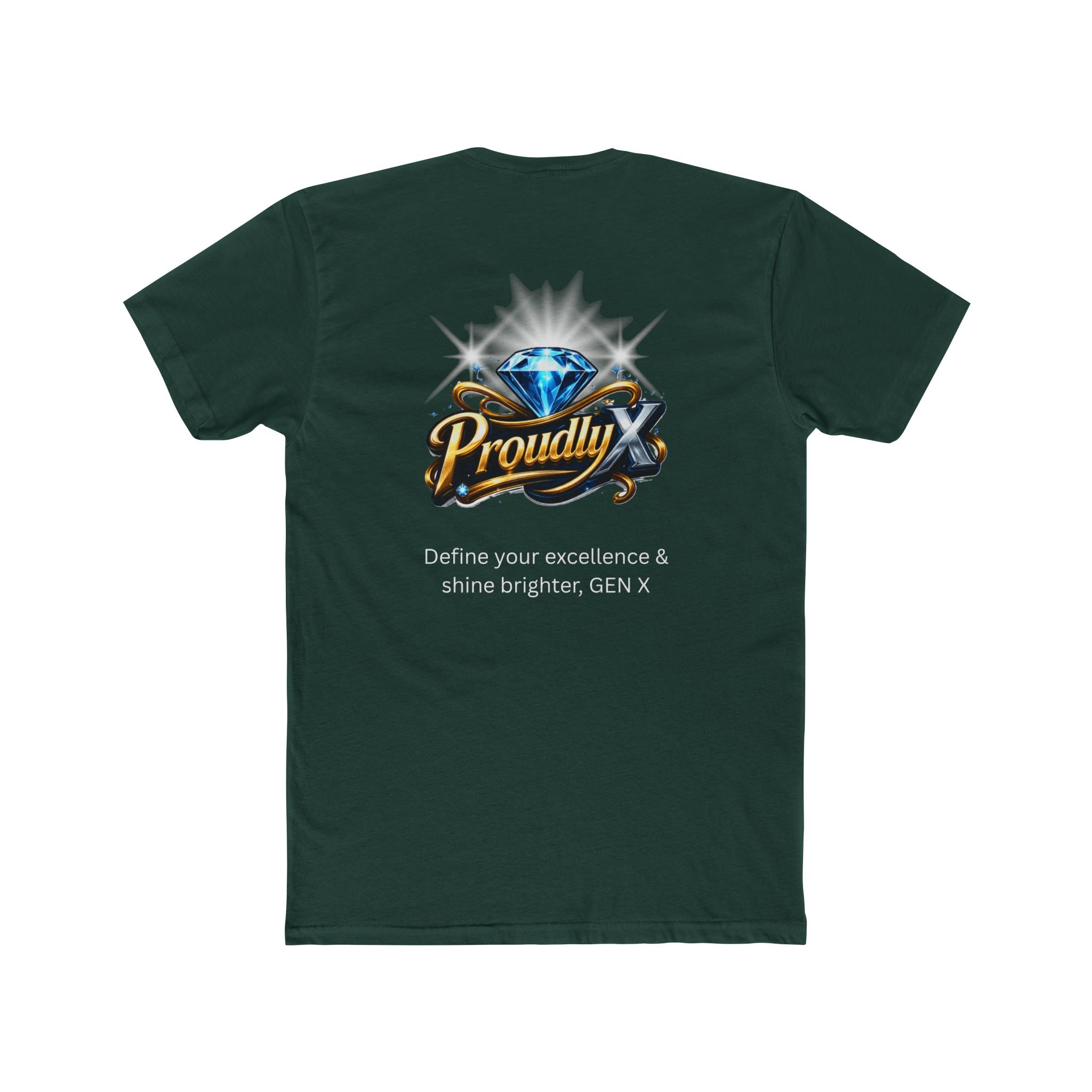 Proudly X Crew Tee — 'Define Your Excellence & Shine Brighter, GEN X' Graphic T-Shirt