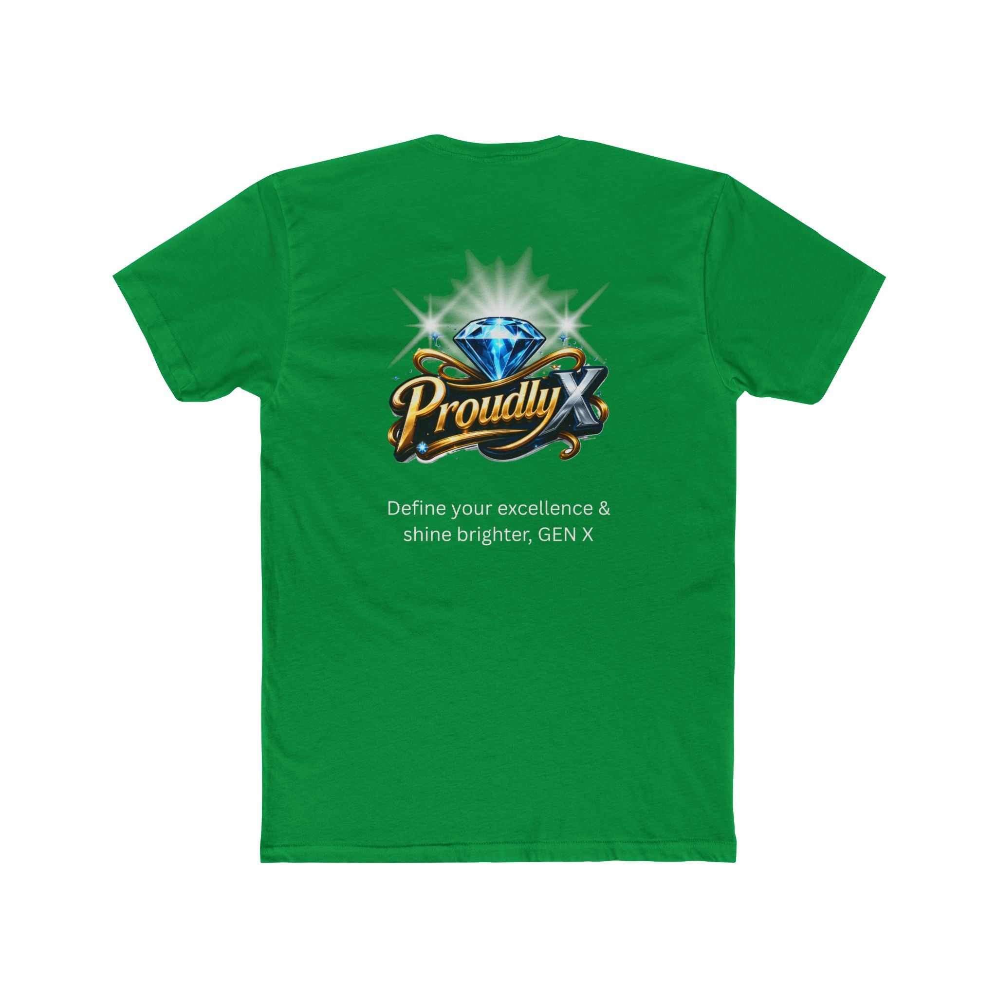 Proudly X Crew Tee — 'Define Your Excellence & Shine Brighter, GEN X' Graphic T-Shirt