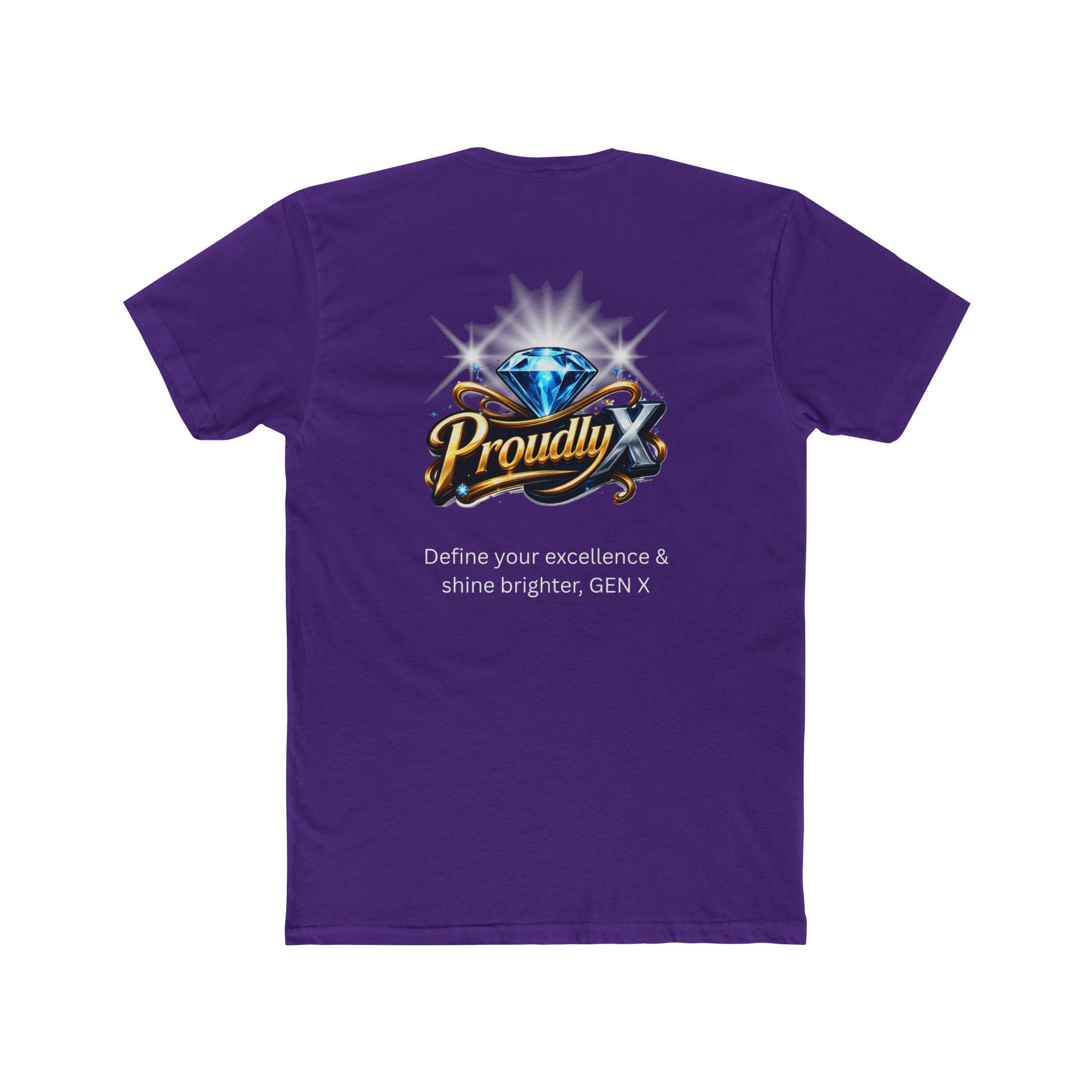 Proudly X Crew Tee — 'Define Your Excellence & Shine Brighter, GEN X' Graphic T-Shirt